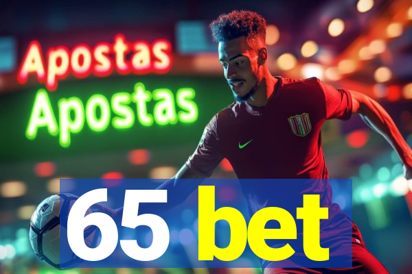 65 bet